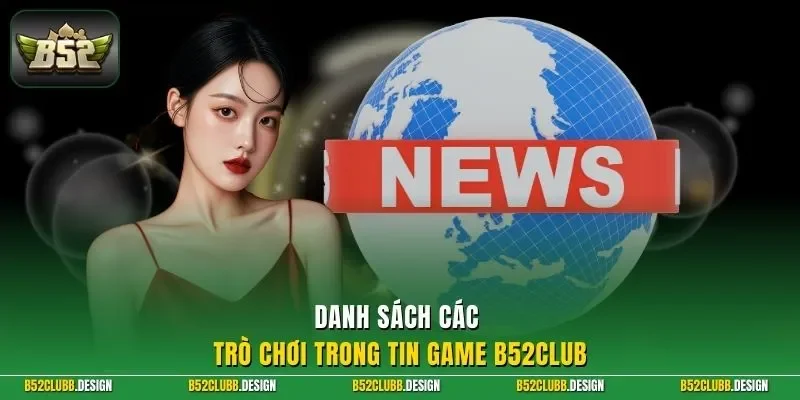 Danh sách các trò chơi trong tin game B52club