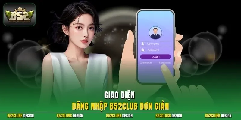 Giao diện đăng nhập B52Club đơn giản