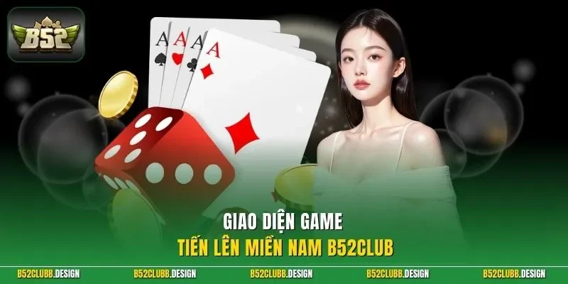 Giao diện game tiến lên miền Nam B52Club